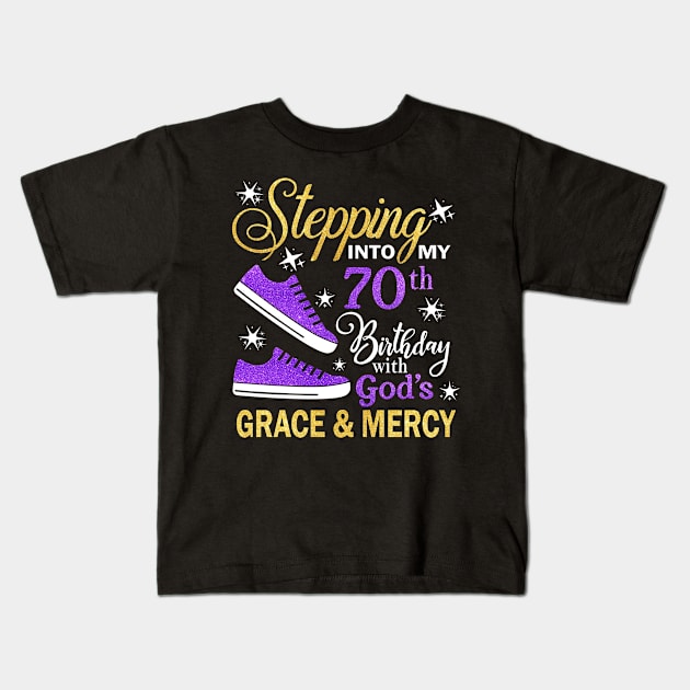 Stepping Into My 70th Birthday With God's Grace & Mercy Bday Kids T-Shirt by MaxACarter